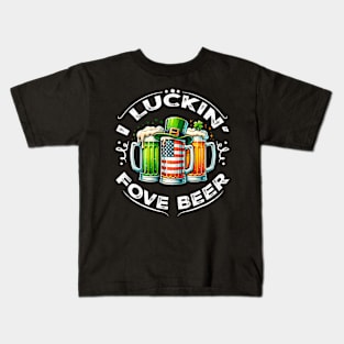 I Luckin' Fove Beer ny St Patricks Day Kids T-Shirt